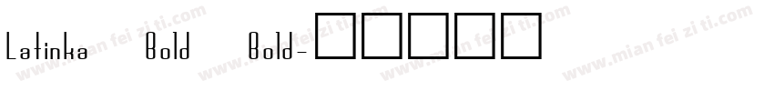 Latinka Bold Bold字体转换